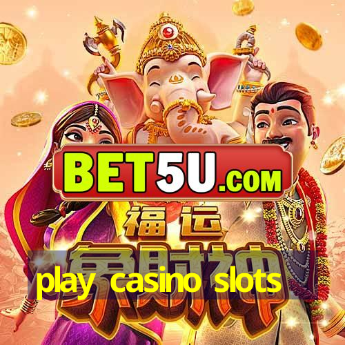 play casino slots